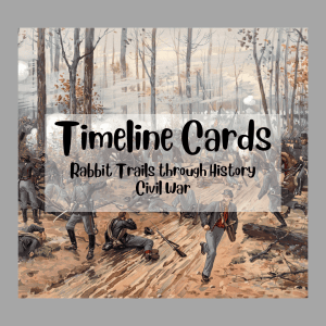 Timeline Cards: Civil War