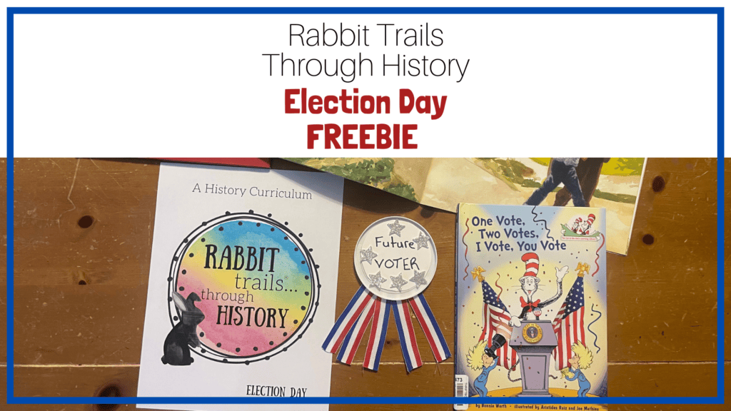 Rabbit Trails election day free unit study
