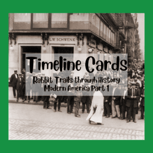 Timeline Cards: Modern America Part 1