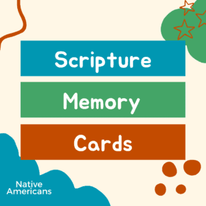 Scripture Memory Cards History: Native Americans